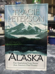 ALASKA BY TRACIE PETERSON-1984- 456 PAGES - Imagen 1 de 2