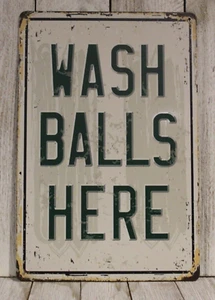 Wash Balls Here Tin Sign Metal Golf Course Pro Shop Golfer Funny Rustic Vintage - Picture 1 of 5