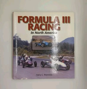 Formula III Racing in North America by Harry C. Reynolds (2010, Ertel) - Picture 1 of 3