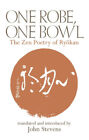 One Robe, One Bowl: The ZEN Poetry of Ryo-Kan by John Stevens