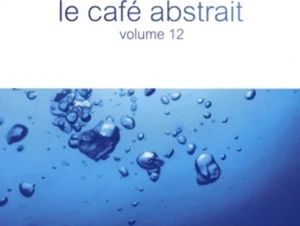 Le Cafe Abstrait Vol.12 by Raphaël Marionneau 3CD Neu OVP - Bild 1 von 1
