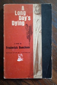 A Long Day's Dying (1960) 1st MERIDIAN PRINTING Frederick Buechner RARE  - Picture 1 of 6