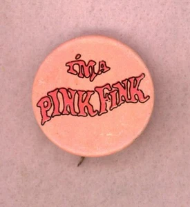 1969 ~ I'MA PINK FINK ~ SLURPEE 7-ELEVEN ~ PINBACK - Imagen 1 de 2