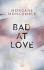 Bad At Love von Morgane Moncomble (2020, Taschenbuch)
