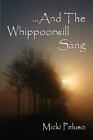 And the Whippoorwill Sang by Peluso, Micki podpisany