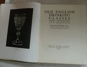 Old English Drinking Glasses Chronology History Francis Large H/B Illustr 1926 - Picture 1 of 15