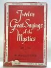 Twelve Great Sayings of the Mystics (Mauleverer, W. - 1955) (ID:33936)