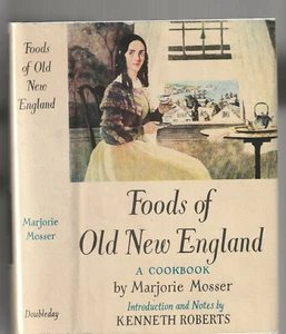 FOODS OF OLD NEW ENGLAND. A COOKBOOK. By Majorie Mosser 1957 - Picture 1 of 4