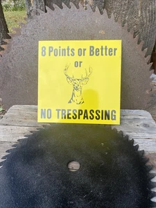 8 Points Or Better Or 🦌 No Trespassing Tin Sign NEW Man Cave Gift Hunting Camp - Picture 1 of 7
