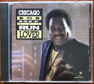CHICAGO BOB - Hit And Run Lover CD BLUES (Robert Nelson/Warren King/Floyd Miles) - Picture 1 of 3