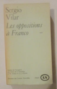 SPAIN THE OPPOSITIONS to FRANCO ESSAI by Sergio VILAR Ed. DENOEL 1970 - Picture 1 of 6