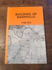 Building Of Nashville   1780 1975   Wilbur Creighton