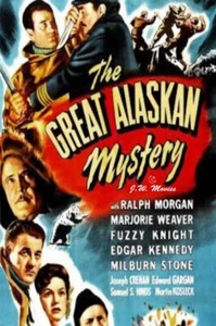 The Great Alaskan Mystery(1944) 13 Chapter Adventure Serial In Color!! - Picture 1 of 6