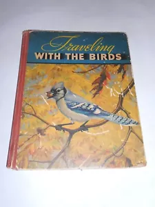 Rudyerd Boulton TRAVELING WITH THE BIRDS Book on Birds Migration c1933 Vintage - Foto 1 di 12