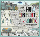 How Airports Work (Lonely Planet Kids) by Lonely Planet Kids
