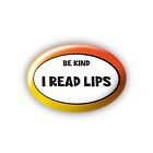 Disability Awareness Badge Large 69x45mm - Be Kind I Read Lips