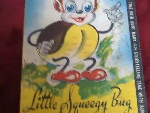 USED - 1945 - CHILDREN'S BOOK - LITTLE SQUEEGY BUG - STORYTELLING TIME WITH AUNT - Picture 1 of 9
