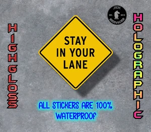 Stay In Your Lane Waterproof Sticker Decal for Hard Hats, Water Bottles & Laptop - Picture 1 of 3