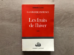 Livre La grande patience 4 les fruits de l'hiver Bernard CLAVEL - Imagen 1 de 7
