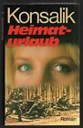 Heimaturlaub  Kriegsroman von Heinz G. Konsalik, Bertelsmann 1982, neuwertig