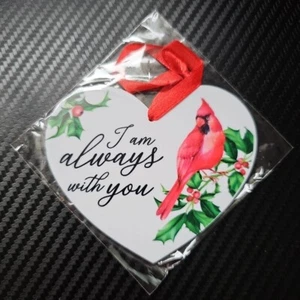 I Am Always With You Cardinal Missing Loved Ones Christmas Orniment - Picture 1 of 4