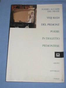 VEIJ SUCH DEL PIEMONT Poesie dialetto piemontese Alessio Alvazzi Del Frate (K3) - Picture 1 of 1