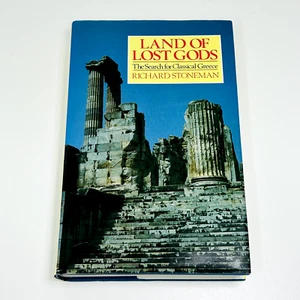 Land of Lost Gods: The Search For Classical Greece by Richard Stoneman HC 1987 - Picture 1 of 15