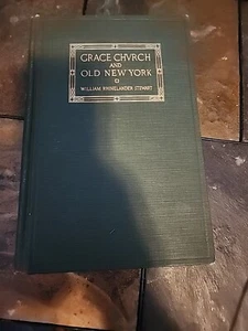 Original GRACE CHURCH & OLD NEW YORK Hardcover by Stewart 1924 Limited Copies - Picture 1 of 15
