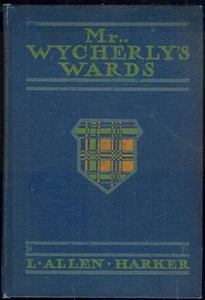 Mr. Wycherly's Wards L. Allen Harker 1912 1st edition Victorian Fiction - Picture 1 of 1