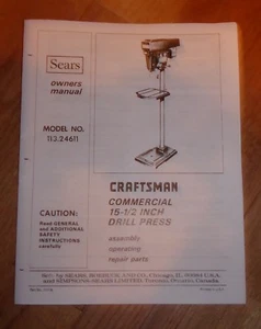SEARS CRAFTSMAN 15-1/2 INCH DRILL PRESS OWNERS MANUAL 113.24611 24611 - Picture 1 of 1