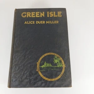 Green Isle Alice Duer Miller 1930 Dodd, Mead And Company Hardcover - Picture 1 of 15