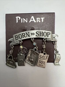 DE COLECCIÓN jj JONETTE JEWELRY CO. “BORN TO SHOP” BROCHE PELTRE PRENDEDOR ¡NUEVO! - Imagen 1 de 2