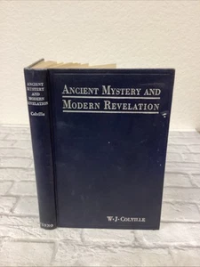 Ancient Mystery & Modern Revelation W.J. Colville Occult Mystic 1910 HC - Picture 1 of 7