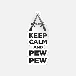 Calcomanía adhesiva de vinilo Keep Calm And Pew Pew Segunda Enmienda para parachoques de coche - Imagen 1 de 1