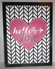 NEW HELLO LOVE PICTURE FR HOBBY LOBBY 12"X17" PERFECT FOR THAT SPECIAL LOVE ONE