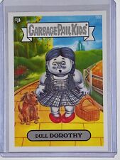 🔥2014 Topps Garbage Pail Kids Series 1 Dull Dorothy #18a Wizard Of Oz