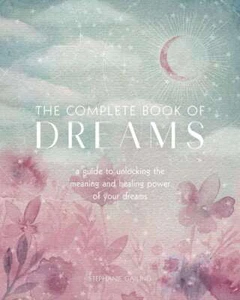The Complete Book of Dreams: A Guide ... By Gailing, Stephanie, paperback,Good - Picture 1 of 1