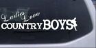 Ladies Love Country Boys Car or Truck Window Laptop Decal Sticker 10X2.8