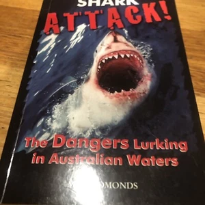 USED/VGC Shark Attack: The Dangers Lurking in Aust Waters by M. Edmonds (PB) - Bild 1 von 2