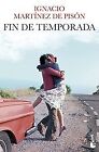 Fin de temporada (Novela) by Martinez de Pison, ... | Book | condition very good