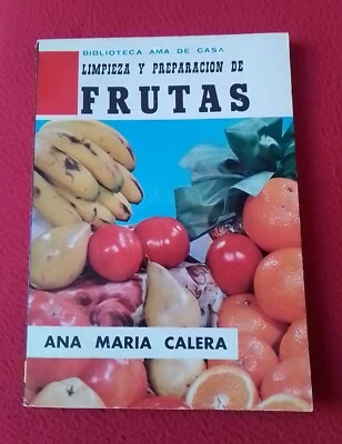 LIBRO BIBLIOTECA AMA DE CASA GASTRONOMIA LIMPIEZA Y PREPARACION DE FRUTAS 1964.. - Imagen 1 de 2