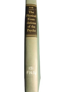 The Physical Foundations Of The Psyche By Charles M. Fair Hardcover 1963 - Picture 1 of 11