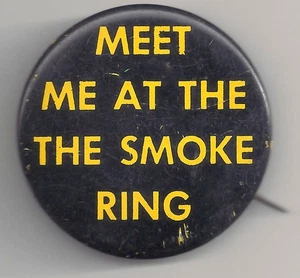 Meet Me At The SMOKE RING Tin Litho Pin - Picture 1 of 2