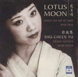 Lotus Moon by Shu-Cheen Yu, Sinfonia Australis - Chinese Folk and Art Songs - Picture 1 of 3
