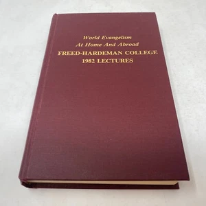 World Evangelism at Home and Abroad FREED-HARDEMAN COLLEGE 1982 LECTURES HC 1st - Imagen 1 de 4