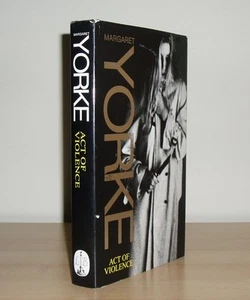 Margaret Yorke - Act of Violence - 1st/1st (1997 Little Brown First Edition DJ) - Imagen 1 de 1