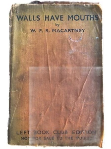 Walls Have Mouths (1936) W.F.R Macartney Left Book Club - Picture 1 of 6