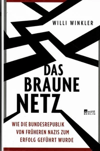 Das braune Netz, wie die BRD von früheren Nazis zum Erfolg geführt wurde - Picture 1 of 1