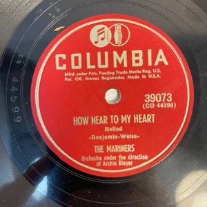 The Mariners ‎– How Near To My Heart 10", 78 RPM Columbia ‎– 39073 - Picture 1 of 2