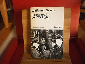 Graetz Wolfgang “I congiurati del 20 luglio” – Feltrinelli, 1965 - Foto 1 di 3